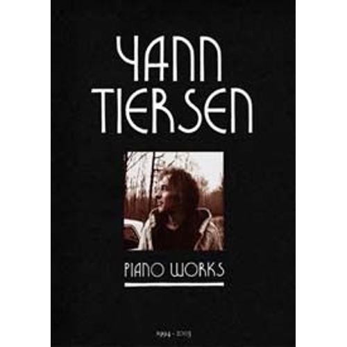 Yann Tiersen Piano Works 1994-2003   de yann tiersen  Format Album 