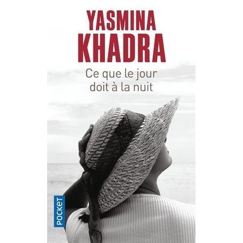 Ce Que Le Jour Doit  La Nuit   de yasmina khadra  Format Poche 