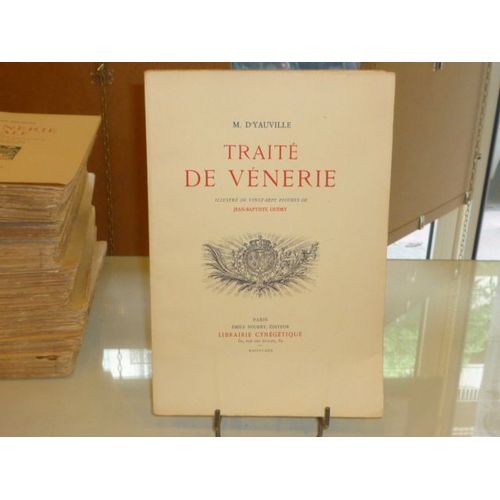 Trait De Vnerie.   de YAUVILLE M.( D' )  Format Broch 
