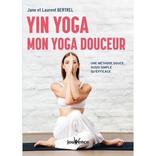 Yin Yoga : Mon Yoga Douceur  