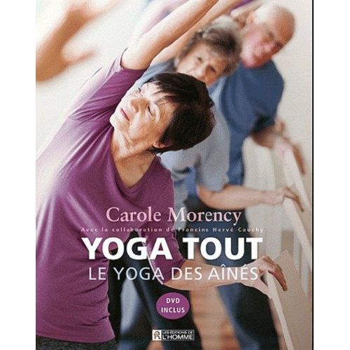 Yoga Tout - Le Yoga Des Ans (1 Dvd)   de Morency Carole  Format Broch 
