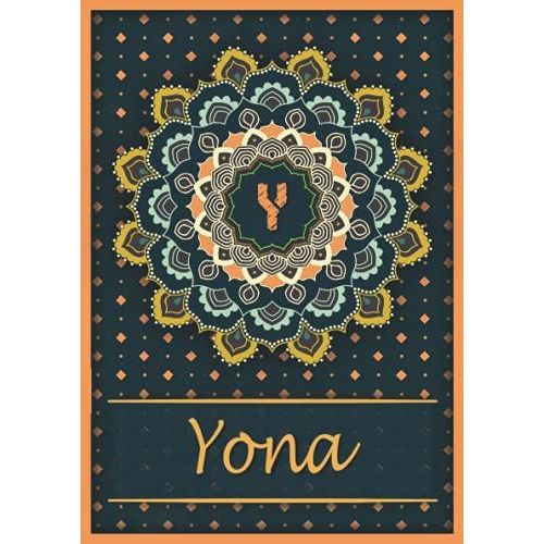 Yona: Carnet De Notes A5 | Prnom Personnalis Yona | Monogramme Y | Cadeau D'anniversaire Pour Fille, Femme, Maman, Copine, Sur | Mandala | 120 Pages Ligne, Petit Format A5 (14.8 X 21 Cm)   de Publishing, Ivy rF Lia  Format Broch 