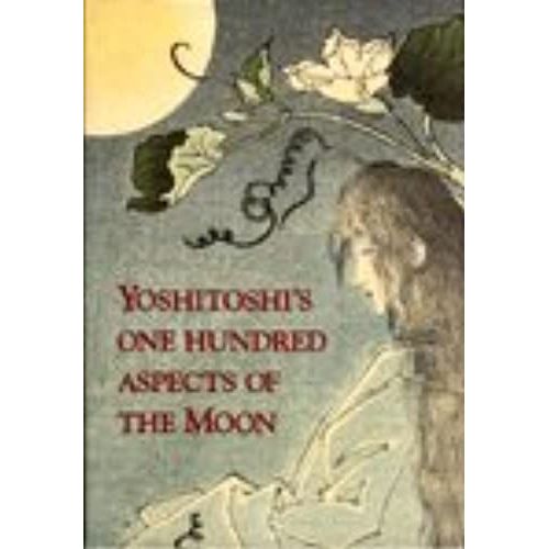Yoshitoshi's One Hundred Aspects Of The Moon   de John Stevenson  Format Broch 