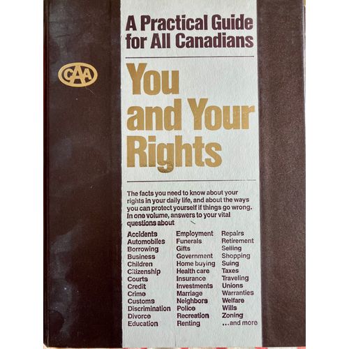 You And Your Rights: A Practical Guide For All Canadians   