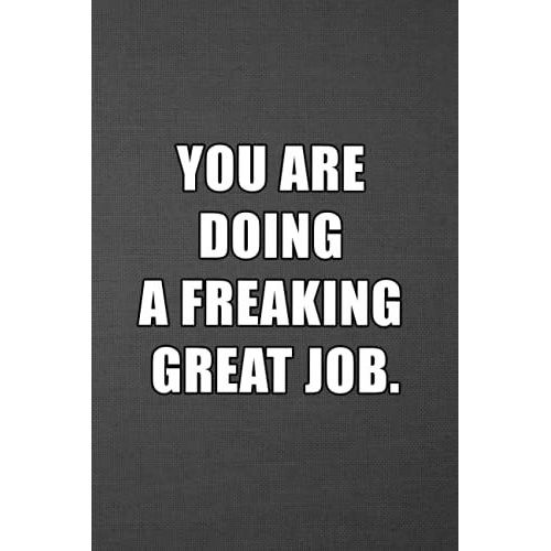 You Are Doing A Freaking Great Job.: Welcome To The Team Notebook, Team Appreciation Gifts For Coworkers, Team Building Gifts For Coworkers, ... Gifts, Employee Appreciation Gifts Bulk Team   de Publishing, Marotrips  Format Broch 