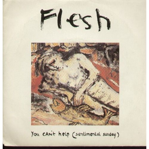 You Can't Help (Sentimental Sunday)  3'35 (Lironi / Macintyre)  /  Dreams That Money Can Buy 3'48 (Lironi / Macintyre) - Flesh