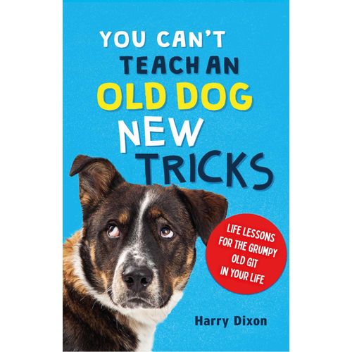 You Can't Teach An Old Dog New Tricks    Format Reli 