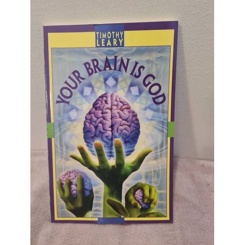 Your Brain Is God   de Leary, Timothy  Format Broch 