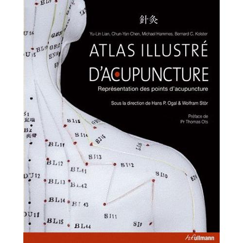 Atlas Illustr D'acupuncture - Reprsentation Des Points D'acupuncture   de Yu-Lin Lian  Format Beau livre 