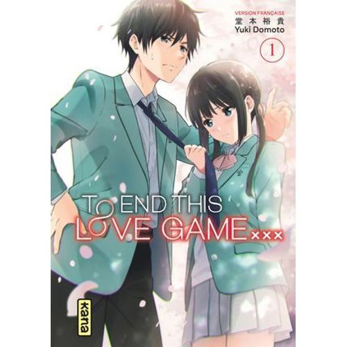 To End This Love Game... - Tome 1  