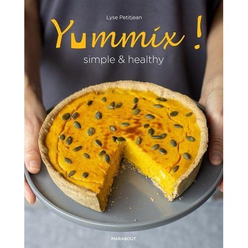 Yummix ! - Simple & Healthy - Recettes Au Thermomix   de Petitjean Lyse  Format Beau livre 