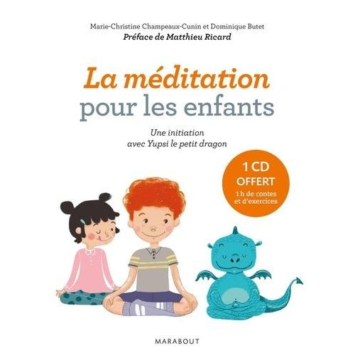La Mditation Pour Les Enfants - (1 Cd Audio)   de Champeaux-Cunin Marie-Christine  Format Broch 