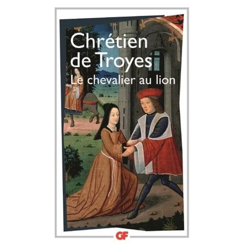 Yvain Ou Le Chevalier Au Lion - dition Bilingue  