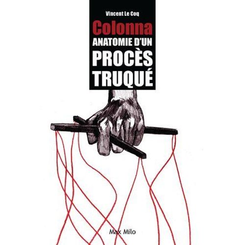 Yvan Colonna : Anathomie D'un Procs Truqu  