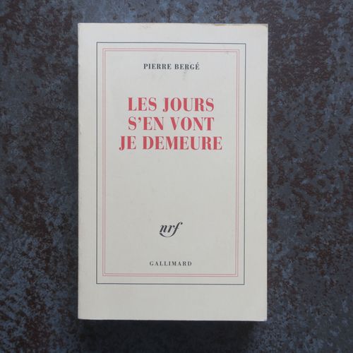 Pierre Berg : Les Jours S'en Vont - Je Demeure   