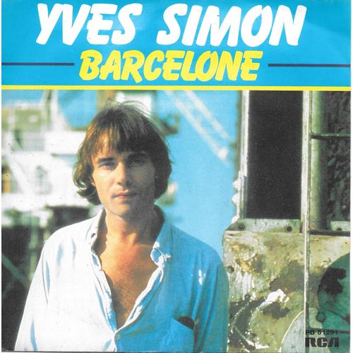 Yves Simon : Barcelone / Tropiques [Vinyle 45 Tours 7