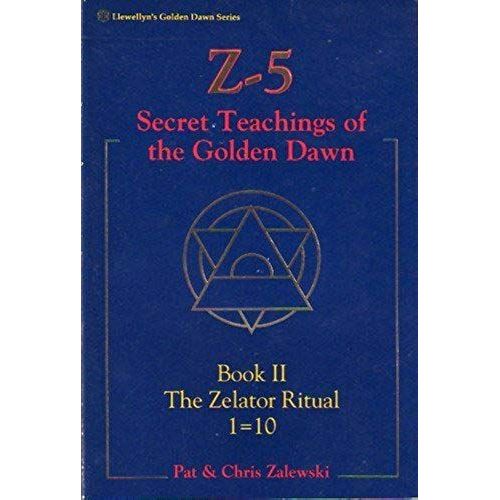 Z-5: The Zelator Ritual 1-10 Bk.2: Secret Teachings Of The Golden Dawn   de unknown  Format Broch 