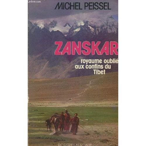 Zanskar : Royaume Oublie Aux Confins Du Tibet   de michel peissel 