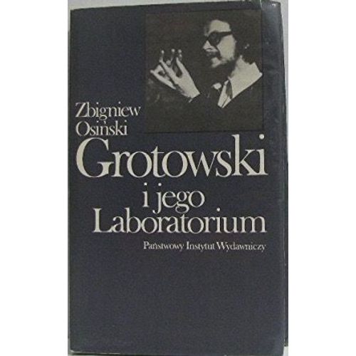 Zbigniew Osinski, Grotowski I Jego Laboratorium Hardcover, Varsovie, 1980   
