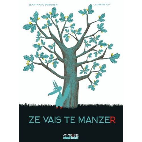 Ze Vais Te Manzer   de Derouen Jean-Marc  Format Album 