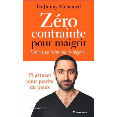 Zro Contrainte Pour Maigrir. Surtout, Ne Faites Pas De Rgime !  