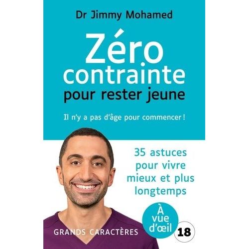 Zro Contrainte Pour Rester Jeune - Il N'y A Pas D'ge Pour Commencer !    Format Beau livre 