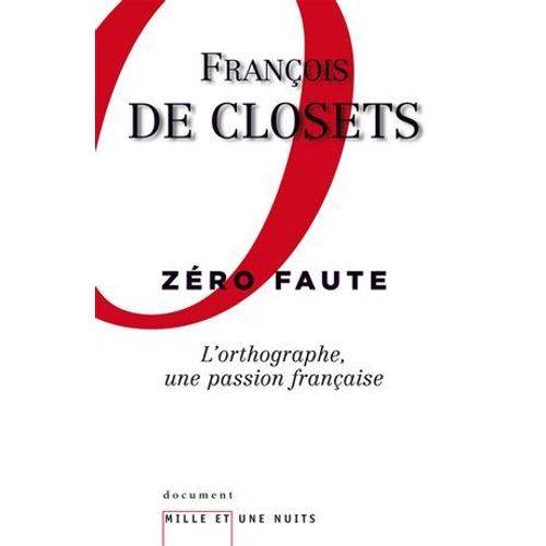 Zro Faute. L'orthographe, Une Passion Franaise  