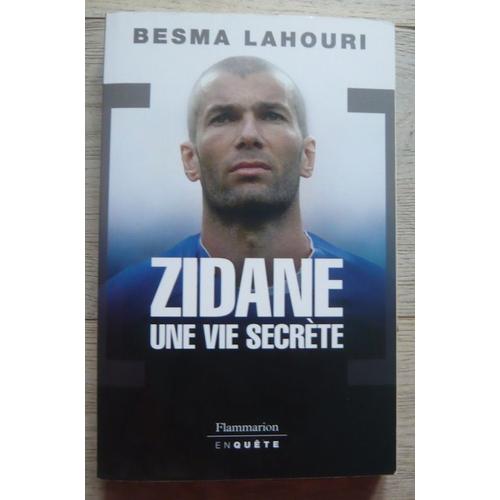 Zidane Une Vie Secrte    de Besma Lahouri  Format Broch 