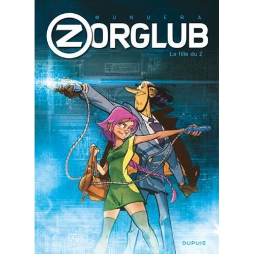 Zorglub - Tome 1 - La Fille Du Z  