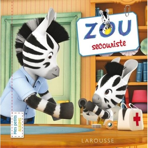 Zou Secouriste   de Larousse jeunesse  Format Album 