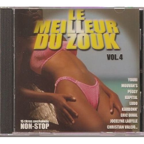 Zouk Vol 4 / 15 Titres Enchaines Non Stop - Le Meilleur Du Zouk