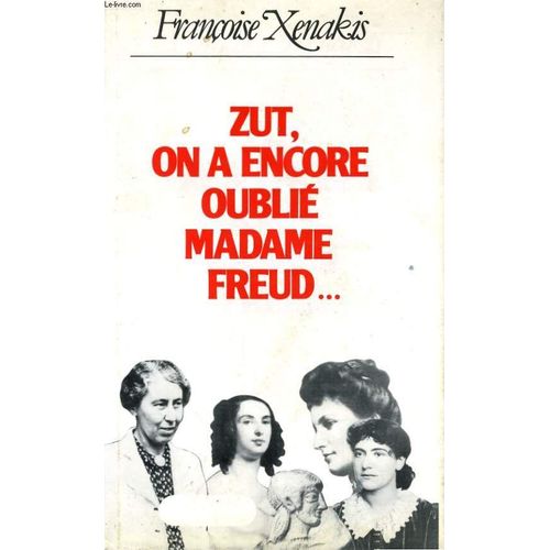 Zut, On A Encore Oublie Madame Freud...   de XENAKIS FRANOISE  Format Reli 