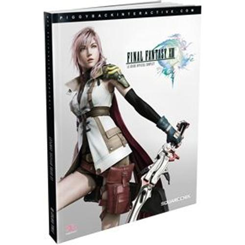 Final Fantasy Xiii (Ff 13) - Le Guide Officiel Complet   de Zy Nicholson  Format Broch 