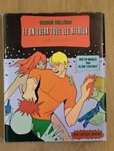 (Boris Vian) Vernon Sullivan. Et On Tuera Tous Les Affreux. Mis En Images Par Alain Tercinet. Eric Losfeld, Éditeur (Sans Date, 1967)