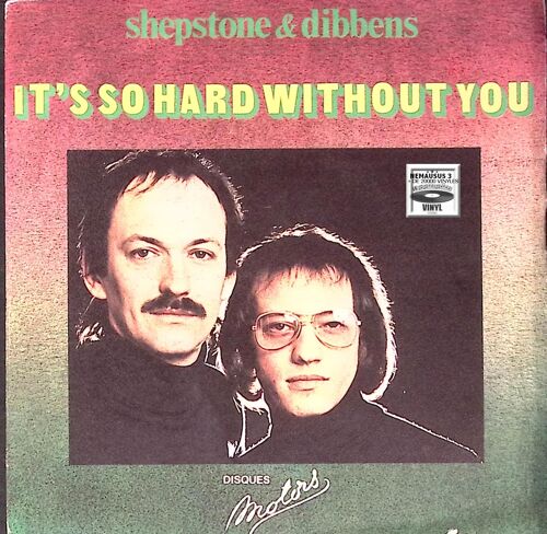 Shepstone & Dibbens - It's So Hard Without You - 1976