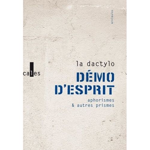 Démo D'esprit - Aphorismes Et Autres Prismes