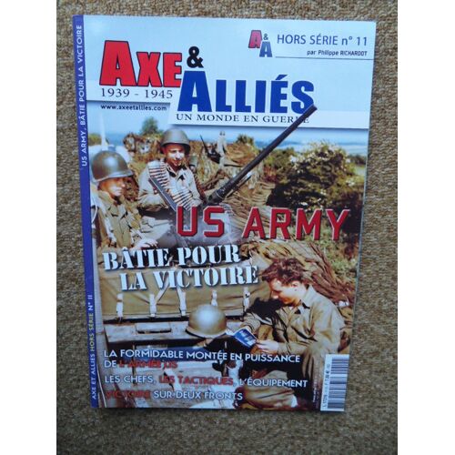 Axe & Alliés Un Monde En Guerre 1939/1945 Hors Série N°11 Par Philippe Richardot
