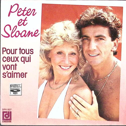 Peter Et Sloane - Pour Tous Ceux Qui Vont S'aimer - 1985