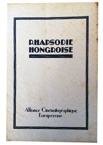 Rhapsodie Hongroise (Ungarische Rhapsodie): Dossier De Presse Cinéma - Format 16x24 Cm - De Hanns Schwarz Avec Dita Parlo, Willy Fritsch, Lil Dagover - 1928 #