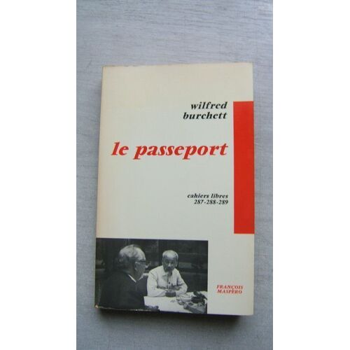 Le Passeport Wilfred Burchett Cahiers Libres 287 - 288 - 289