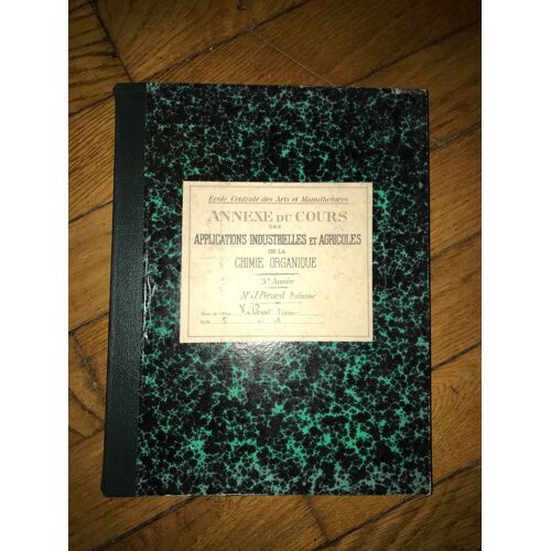Annexe Du Cours Des Applications Industrielles Et Agricoles De La Chimie Organique - 3ème Année - Ecole Centrale Des Arts Et Manufactures - Professeur J. Pérard