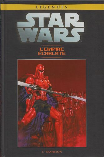 Légendes Star Wars - L'empire Écarlate - Tome 1 - Trahison