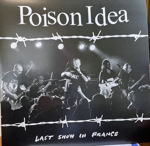Poison Idea -  Last Show In France