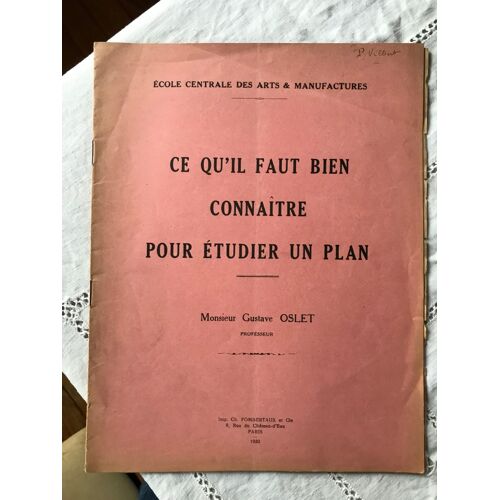 Ce Qu'il Faut Bien Connaitre Pour Étudier Un Plan - Ecole Centrale Des Arts & Manufactures - 1933