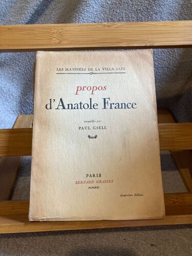 Paul Gsell A Propos D'anatole France Éditions Bernard Grasset 1921 4e Éd.