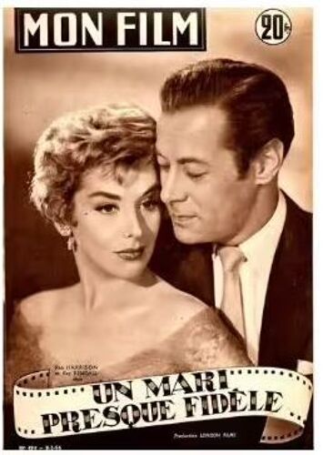 Mon Film N° 494 _ 8 Février 1956 _ Rex Harrison Et Kay Randall Dans "Un Mari Presque Fidèle" ; Film De Sidney Gilliat ; Production London Films