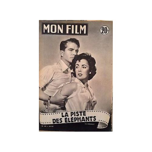 Mon Film N° 440 _ 26 Janvier 1955 _ Elizabeth Taylor Et Dana Andrews Dans "La Piste Des Éléphants" ; Film De William Dieterle ; Production Paramount