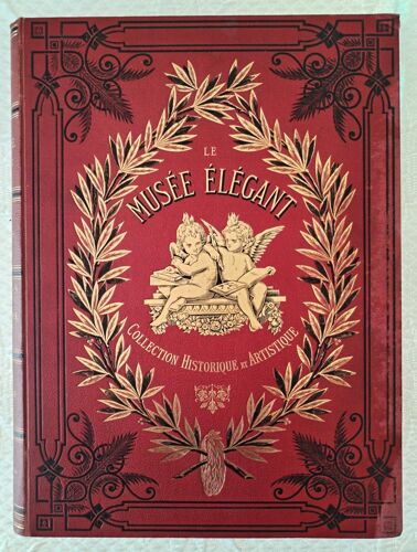 Le Musee Elegant. Collection Historique Et Artistique. Rome