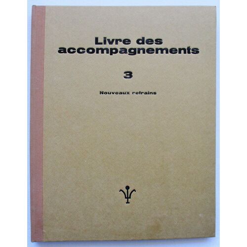 Livre Des Accompagnements 3, Nouveaux Refrains