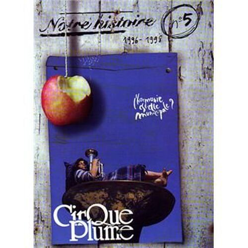 Dvd Cirque Plume N°5 : L'harmonie Est-Elle Municipale ?